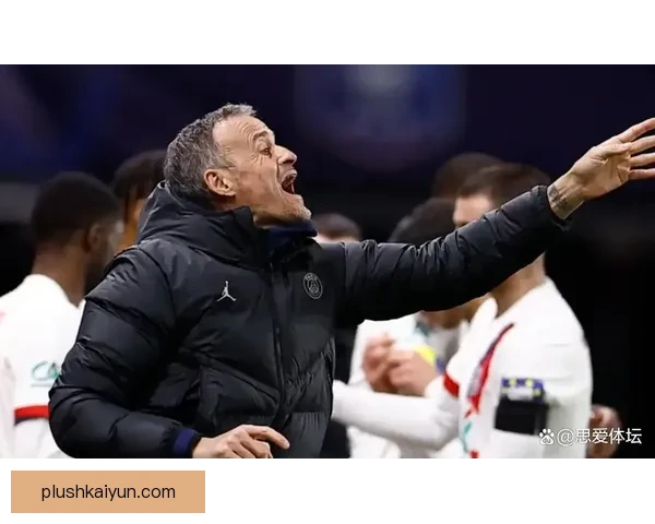 恩里克阵型变化引发战术讨论，球队状态逐渐回暖值得关注